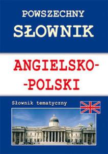 Powszechny sownik angielsko-polski Sownik tematyczny