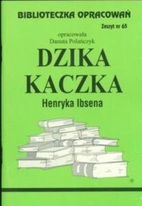 Biblioteczka Opracowa Dzika kaczka Henryka Ibsena