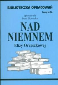 Biblioteczka Opracowa Nad Niemnem Elizy Orzeszkowej