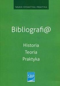 Bibliografi@ Historia Teoria Praktyka - 2857797978