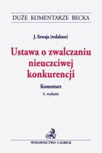 Ustawa o zwalczaniu nieuczciwej konkurencji. Komentarz - 2857798183