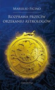 Rozprawa przeciw orzekaniu astrologw - 2857798199