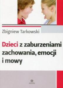 Dzieci z zaburzeniami zachowania emocji i mowy - 2857798564