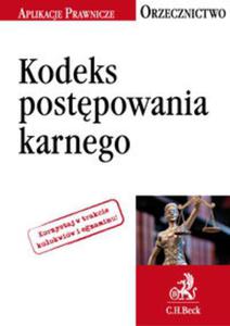 Kodeks postpowania karnego Orzecznictwo Aplikanta - 2857799333