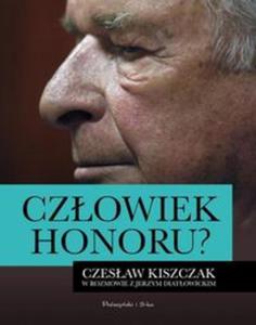 Czowiek honoru? Czesaw Kiszczak w rozmowie z Jerzym Diatowickim - 2857799429