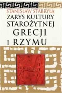 ZARYS KULTURY STAROYTNEJ GRECJI I RZYMU BELLONA 9788311143708