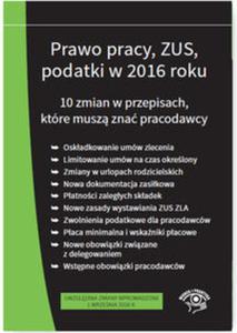 Prawo pracy ZUS podatki w 2016 r. 10 zmian w przepisach - stan prawny na wrzesie 2016 - 2857800265