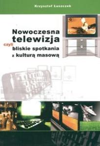 Nowoczesna telewizja czyli bliskie spotkania z kultur masow - 2825665953