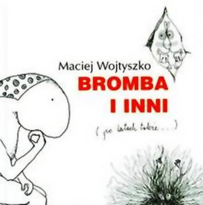 Bromba i inni (po latach take...) - 2857800737