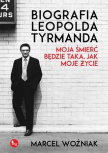 Biografia Leopolda Tyrmanda. Moja mier bdzie taka jak moje ycie - 2857801021