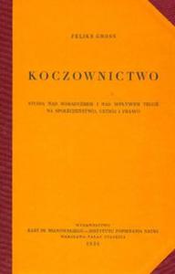 Koczownictwo Studia nad nomadyzmem i nad wpywem tego na spoeczestwo, ustrj i prawo - 2825665980