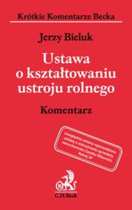 Ustawa o ksztatowaniu ustroju rolnego Komentarz - 2857801130