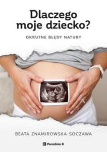 Dlaczego moje dziecko? Okrutne bdy natury - 2857801173