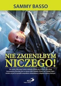 Nie zmienibym niczego! - 2857801184