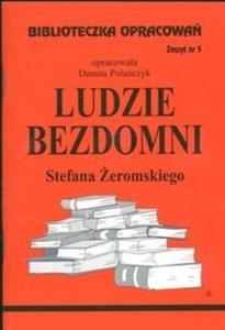 Biblioteczka Opracowa Ludzie bezdomni Stefana eromskiego