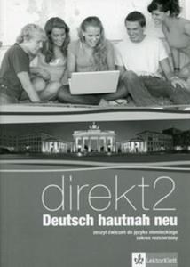 Direkt Deutsch Hautnah Neu 2. Liceum/techn. Jzyk niemiecki. wiczenia. Zakres rozsz - 2857801629