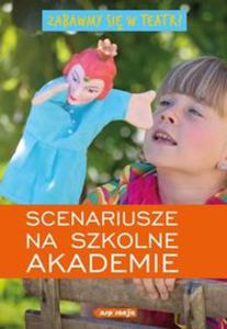 Zabawmy si w teatr! Scenariusze na szkolne akademie. - 2857801664