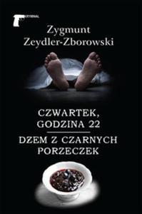 Czwartek godzina 22 / Dem z czarnych porzeczek