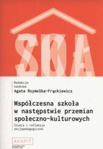 Wspczesna szkoa w nastepstwie przemian spoeczno-kulturowych - 2857802175