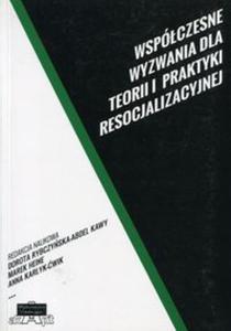 Wspczesne wyzwania dla teorii i praktyki resocjalizacyjnej - 2857802277