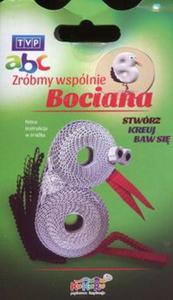 Zrbmy wsplnie Bociana - 2857802344