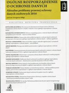 Oglne rozporzdzenie o ochronie danych Aktualne problemy prawnej ochrony danych osobowych 2016 - 2857802685