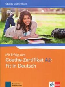 Mit Erfolg zum Goethe-Zertifikat A2 Fit in Deutsch