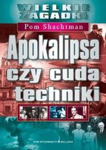 Apokalipsa czy cuda techniki. - 2825646450