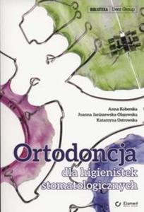 Ortodoncja dla higienistek stomatologicznych - 2857802950