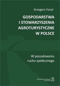 Gospodarstwa i stowarzyszenia agroturystyczne w Polsce - 2857802954