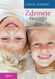 Zdrowie Twojego dziecka - 2857803178