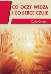 Co oczy widz i co serce czuje - 2857803244