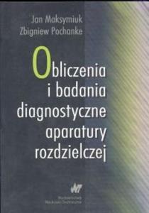 Obliczenia i badania diagnostyczne aparatury rozdzielczej - 2825666094