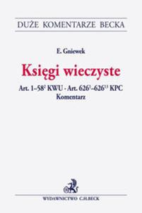 Ksigi wieczyste. Art. 1-582 KWU. Art. 6261-62613 KPC. Komentarz - 2857804721