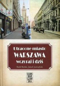 Utracone miasto Warszawa wczoraj i dzi - 2857805451