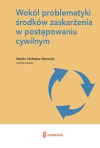 Wok problematyki rodkw zaskarenia w postpowaniu cywilnym - 2857805752