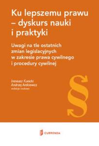 Ku lepszemu prawu - dyskurs nauki i praktyki - 2857805754