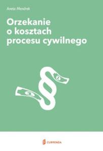 Orzekanie o kosztach procesu cywilnego - 2857805757