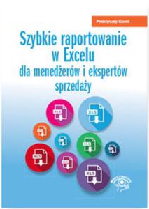 Szybkie raportowanie w Excelu dla menederw i ekspertw sprzeday - 2857805989