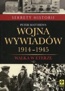 Wojna wywiadów 1914-1945 Walka w eterze