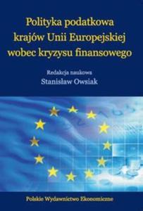 Polityka podatkowa krajw Unii Europejskiej wobec kryzysu finansowego - 2857806514