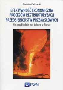 Efektywno ekonomiczna procesw restrukturyzacji przedsibiorstw przemysowych - 2857806527