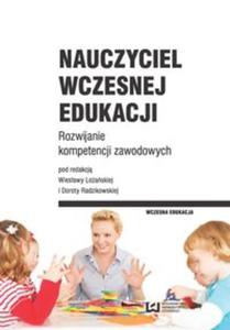 Nauczyciel wczesnej edukacji Rozwijanie kompetENCJI ZAWODOWYCH - 2857806569