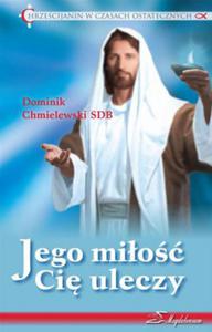 Jego mio Ci uleczy - 2857807182