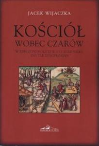 Koci wobec czarw w Rzeczypospolitej w XVI-XVIII wieku (na tle europejskim) - 2857807410