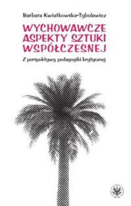 Wychowawcze aspekty sztuki wspczesnej - 2857807488