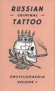Russian Criminal Tattoo Encyclopaedia Volume 1 - 2857808223