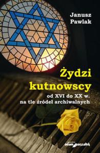 ydzi kutnowscy od XVI do XX w. na tle rde archiwalnych - 2857809404