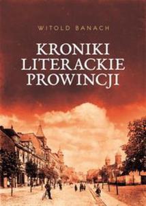 Kroniki literackie prowincji - 2857809828