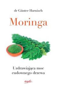 Moringa. Uzdrawiajca moc cudownego drzewa - 2857809892